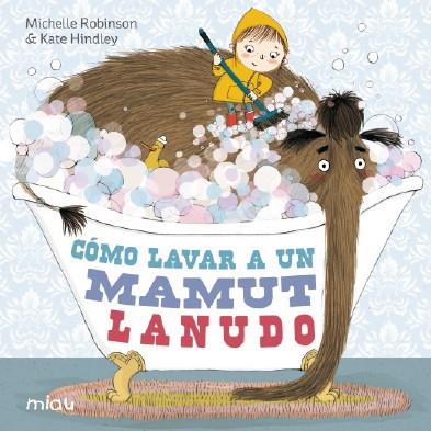 COMO LAVAR A UN MAMUT LANUDO | 9788415116967 | MICHELLE, ROBINSON | Galatea Llibres | Llibreria online de Reus, Tarragona | Comprar llibres en català i castellà online