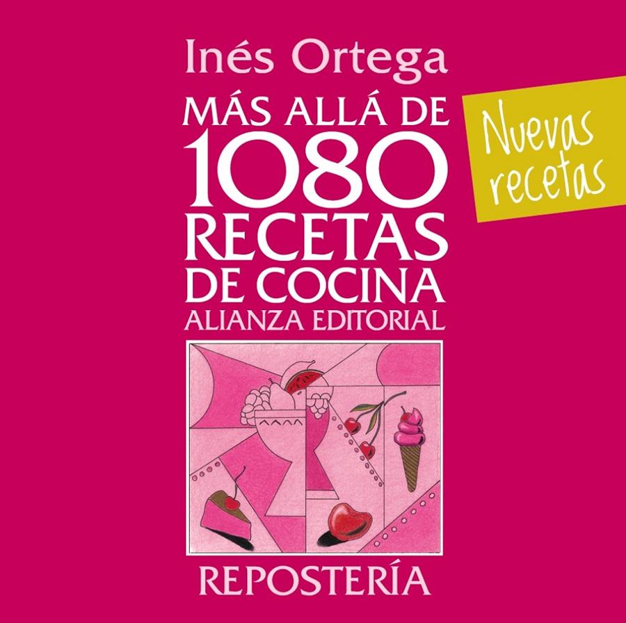 MÁS ALLÁ DE 1080 RECETAS DE COCINA. REPOSTERÍA | 9788420699127 | ORTEGA, INÉS | Galatea Llibres | Librería online de Reus, Tarragona | Comprar libros en catalán y castellano online