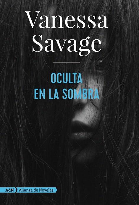 OCULTA EN LA SOMBRA | 9788491814368 | SAVAGE, VANESSA | Galatea Llibres | Llibreria online de Reus, Tarragona | Comprar llibres en català i castellà online