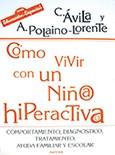 COMO VIVIR CON UN/A NIÑO/A HIPERACTIVO/A | 9788427712959 | AVILA, CARMEN Y POLAINO-LORENTE, AQUILINO | Galatea Llibres | Llibreria online de Reus, Tarragona | Comprar llibres en català i castellà online