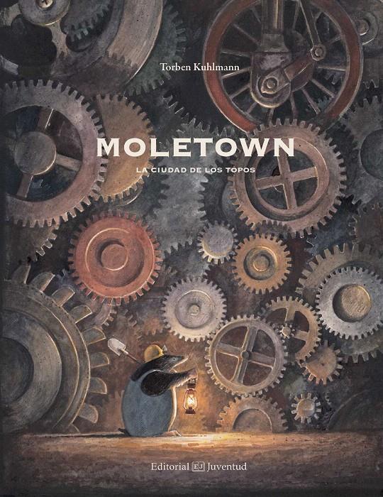 MOLETOWN. LA CIUDAD DE LOS TOPOS | 9788426142511 | KUHLMANN, TORBEN | Galatea Llibres | Librería online de Reus, Tarragona | Comprar libros en catalán y castellano online