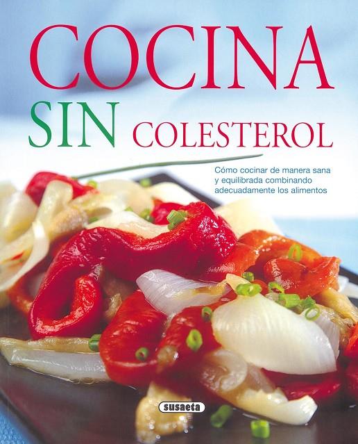 COCINA SIN COLESTEROL | 9788430570676 | SUSAETA, EQUIPO | Galatea Llibres | Librería online de Reus, Tarragona | Comprar libros en catalán y castellano online