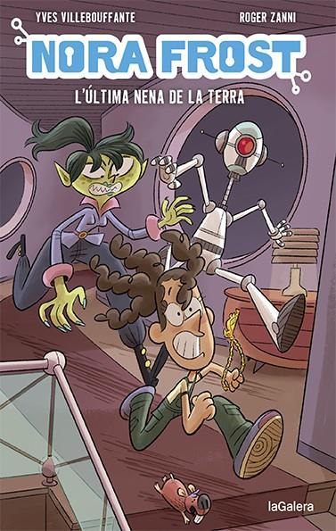 NORA FROST. L'ÚLTIMA NENA DE LA TERRA | 9788424672546 | VILLEBOUFFANTE, YVES | Galatea Llibres | Librería online de Reus, Tarragona | Comprar libros en catalán y castellano online