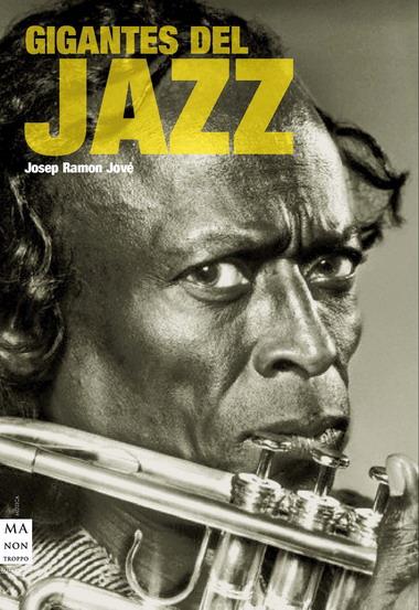 GIGANTES DEL JAZZ | 9788415256168 | JOVE, JOSEP RAMON | Galatea Llibres | Librería online de Reus, Tarragona | Comprar libros en catalán y castellano online