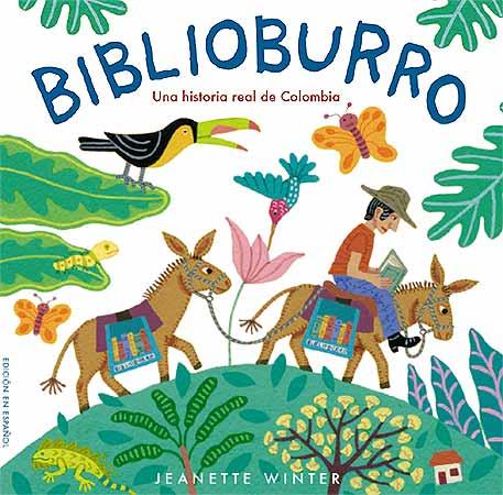 BIBLIOBURRO. UNA HISTORIA REAL DE COLOMBIA | 9788426138163 | WINTER, JEANETTE | Galatea Llibres | Llibreria online de Reus, Tarragona | Comprar llibres en català i castellà online