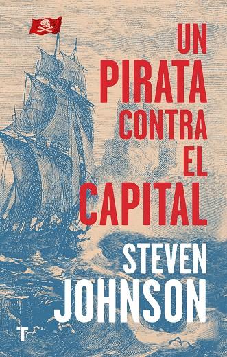 UN PIRATA CONTRA EL CAPITAL | 9788417866235 | JOHNSON, STEVEN | Galatea Llibres | Librería online de Reus, Tarragona | Comprar libros en catalán y castellano online