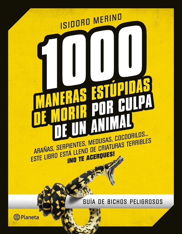 1000 MANERAS ESTÚPIDAS DE MORIR POR CULPA DE UN ANIMAL | 9788408130246 | MERINO, ISIDORO | Galatea Llibres | Llibreria online de Reus, Tarragona | Comprar llibres en català i castellà online