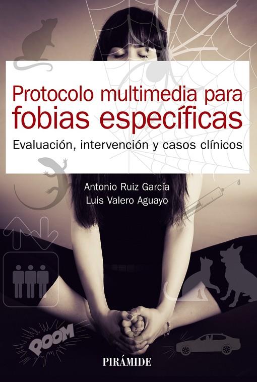 PROTOCOLO MULTIMEDIA PARA FOBIAS ESPECÍFICAS | 9788436844184 | RUIZ GARCÍA, ANTONIO/VALERO AGUAYO, LUIS | Galatea Llibres | Librería online de Reus, Tarragona | Comprar libros en catalán y castellano online