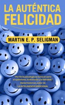 AUTENTICA FELICIDAD, LA | 9788498725087 | SELIGMAN, MARTIN | Galatea Llibres | Llibreria online de Reus, Tarragona | Comprar llibres en català i castellà online