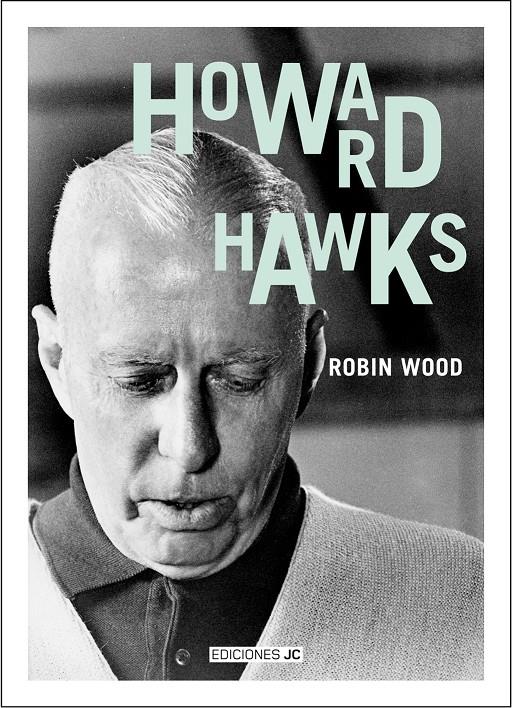 HOWARD HAWKS | 9788489564459 | WOOD, ROBIN | Galatea Llibres | Librería online de Reus, Tarragona | Comprar libros en catalán y castellano online