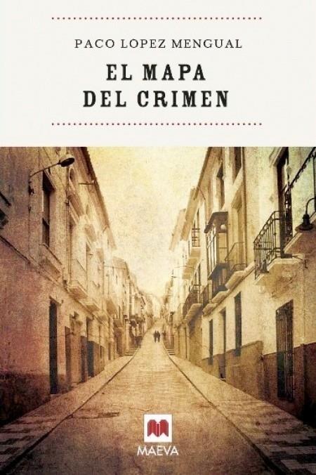 MAPA DE UN CRIMEN, EL | 9788496748798 | LÓPEZ MENGUAL, PACO | Galatea Llibres | Librería online de Reus, Tarragona | Comprar libros en catalán y castellano online