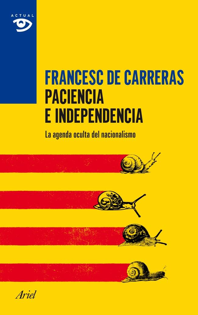 PACIENCIA E INDEPENDENCIA | 9788434417403 | CARRERAS, FRANCESC DE | Galatea Llibres | Llibreria online de Reus, Tarragona | Comprar llibres en català i castellà online