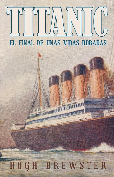 TITANIC EL FINAL DE UNAS VIDAS DORADAS | 9788426420268 | BREWSTER, HUGH | Galatea Llibres | Librería online de Reus, Tarragona | Comprar libros en catalán y castellano online