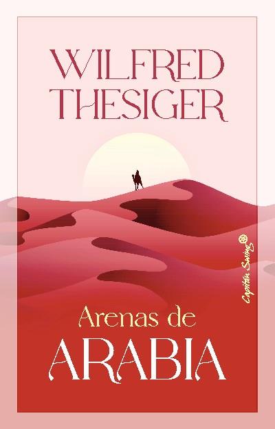 ARENAS DE ARABIA | 9788412619867 | THESIGER, WILFRED | Galatea Llibres | Llibreria online de Reus, Tarragona | Comprar llibres en català i castellà online