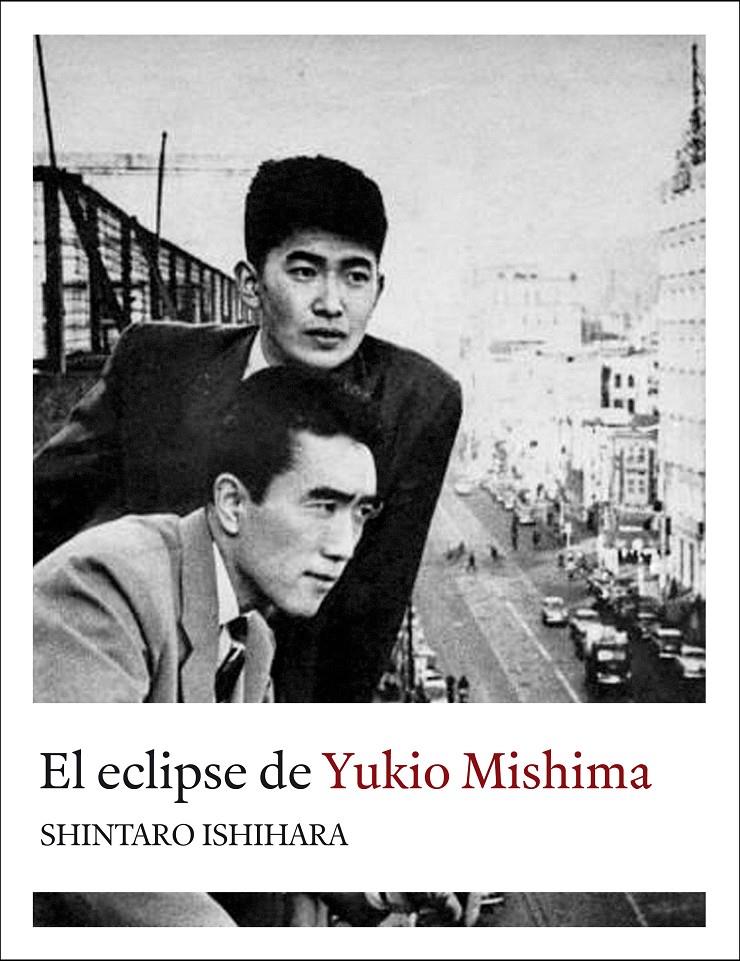 EL ECLIPSE DE YUKIO MISHIMA | 9788494235733 | ISHIHARA, SHINTARO | Galatea Llibres | Llibreria online de Reus, Tarragona | Comprar llibres en català i castellà online