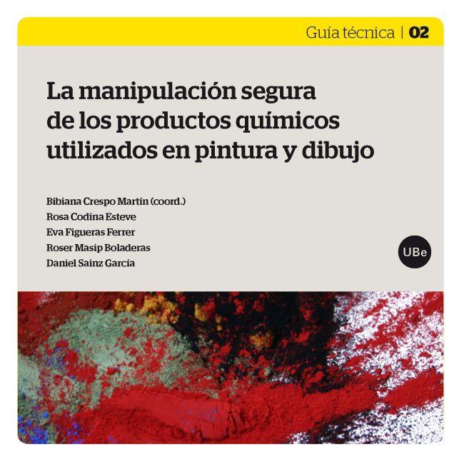 MANIPULACIÓN SEGURA DE PRODUCTOS QUÍMICOS UTILIZADOS EN PINTURA Y DIBUJO | 9788447535347 | CRESPO, BIBIANA | Galatea Llibres | Llibreria online de Reus, Tarragona | Comprar llibres en català i castellà online
