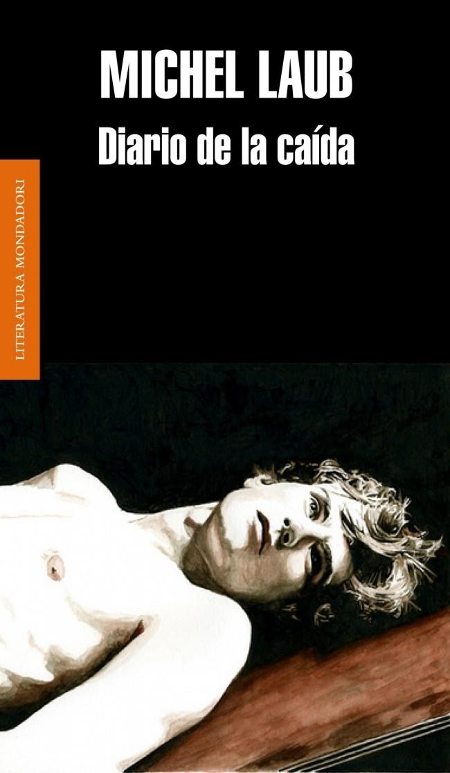 DIARIO DE LA CAÍDA | 9788439726579 | LAUB, MICHEL | Galatea Llibres | Librería online de Reus, Tarragona | Comprar libros en catalán y castellano online
