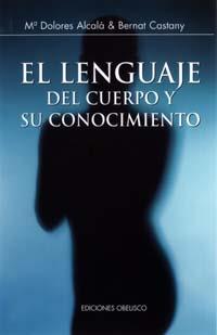 LENGUAJE DEL CUERPO Y SU CONOCIMIENO, EL | 9788477207221 | ACLALA, Mª DOLORES Y CASTANY, BERNAT | Galatea Llibres | Llibreria online de Reus, Tarragona | Comprar llibres en català i castellà online