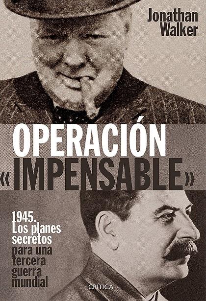 OPERACIÓN «IMPENSABLE» | 9788498928563 | WALKER, JONATHAN | Galatea Llibres | Librería online de Reus, Tarragona | Comprar libros en catalán y castellano online