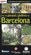 POR LOS PARQUES Y JARDINES DE BARCELONA | 9788495760395 | AAVV | Galatea Llibres | Librería online de Reus, Tarragona | Comprar libros en catalán y castellano online