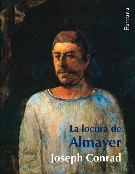 LOCURA DE ALMAYER,LA | 9788495764744 | CONRAD, JOSEPH | Galatea Llibres | Librería online de Reus, Tarragona | Comprar libros en catalán y castellano online