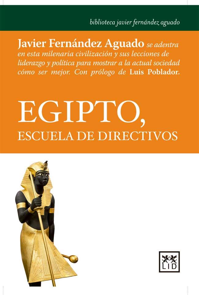 EGIPTO ESCUELA DE DIRECTIVOS | 9788483568200 | FERNANDEZ AGUADO, JAVIER | Galatea Llibres | Llibreria online de Reus, Tarragona | Comprar llibres en català i castellà online