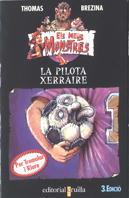 PILOTA XERRAIRE, LA.ELS MEUS MONSTRES | 9788482862712 | BREZINA, THOMAS | Galatea Llibres | Librería online de Reus, Tarragona | Comprar libros en catalán y castellano online