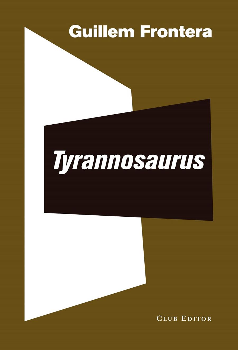 TYRANNOSAURUS | 9788473292559 | FRONTERA, GUILLEM | Galatea Llibres | Librería online de Reus, Tarragona | Comprar libros en catalán y castellano online