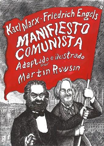 MANIFIESTO COMUNISTA (NOVELA GRÁFICA) | 9788466347617 | MARX, KARL; ENGELS, FRIEDRICH; ROWSON, MARTIN | Galatea Llibres | Librería online de Reus, Tarragona | Comprar libros en catalán y castellano online