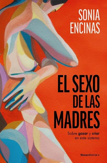 EL SEXO DE LAS MADRES | 9788419965219 | ENCINAS, SONIA | Galatea Llibres | Librería online de Reus, Tarragona | Comprar libros en catalán y castellano online