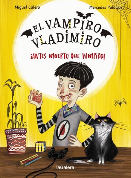 EL VAMPIRO VLADIMIRO 1. ¡ANTES MUERTO QUE VAMPIRO! | 9788424670849 | CALERO, MIGUEL | Galatea Llibres | Llibreria online de Reus, Tarragona | Comprar llibres en català i castellà online