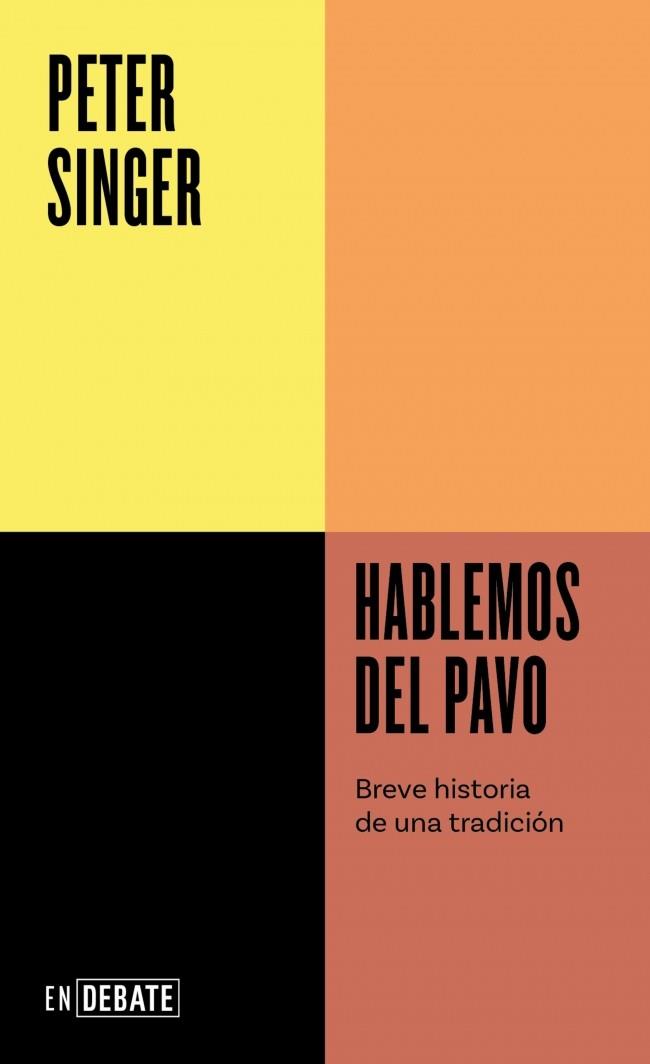 HABLEMOS DEL PAVO (SERIE ENDEBATE) | 9791387600808 | SINGER, PETER | Galatea Llibres | Librería online de Reus, Tarragona | Comprar libros en catalán y castellano online