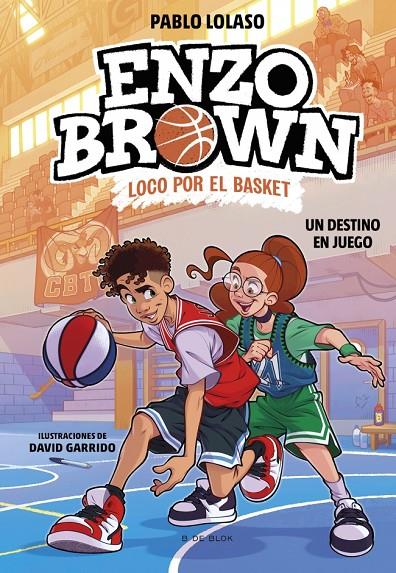 ENZO BROWN: LOCO POR EL BASKET 2 UN DESTINO EN JUEGO | 9788410269040 | LOLASO, PABLO | Galatea Llibres | Librería online de Reus, Tarragona | Comprar libros en catalán y castellano online
