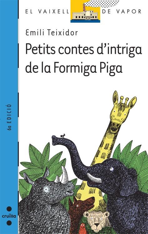 PETITS CONTES D'INTRIGA DE LA FORMIGA PIGA | 9788482869537 | TEIXIDOR, EMILI | Galatea Llibres | Llibreria online de Reus, Tarragona | Comprar llibres en català i castellà online