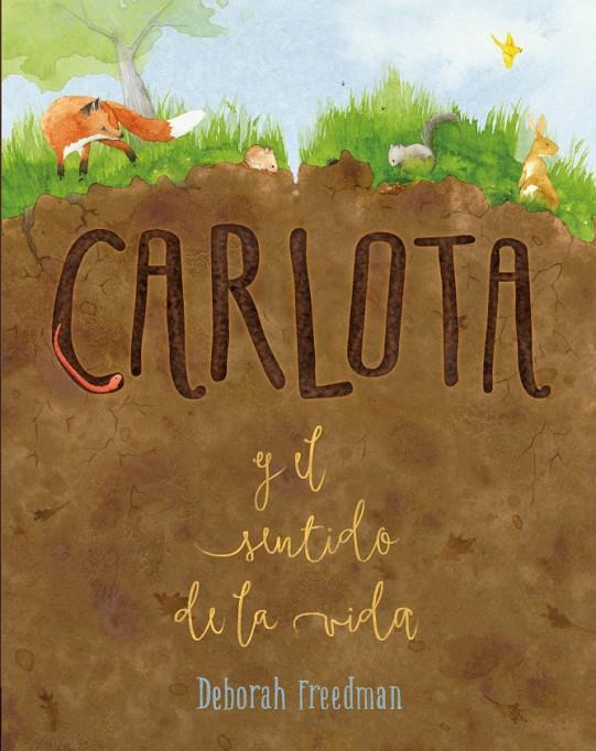 CARLOTA Y EL SENTIDO DE LA VIDA | 9788412205664 | FREEDMAN, DEBORAH | Galatea Llibres | Librería online de Reus, Tarragona | Comprar libros en catalán y castellano online