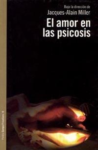 AMOR EN LA PSICOSIS | 9789501236187 | MILLER, JACQUES-ALAIN | Galatea Llibres | Librería online de Reus, Tarragona | Comprar libros en catalán y castellano online