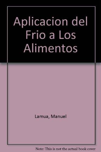 APLICACION DEL FRIO A LOS ALIMENTOS | 9788471148322 | LAMUA, MANUEL | Galatea Llibres | Librería online de Reus, Tarragona | Comprar libros en catalán y castellano online