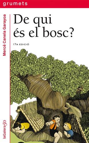 DE QUI ÉS EL BOSC? | 9788424681265 | CANELA I GARAYOA, MERCÈ | Galatea Llibres | Llibreria online de Reus, Tarragona | Comprar llibres en català i castellà online