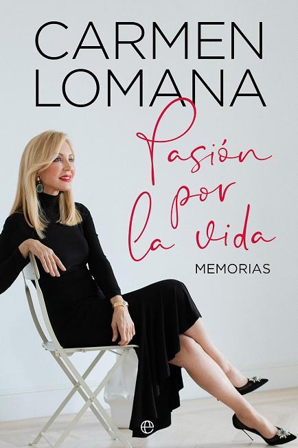 PASIÓN POR LA VIDA. MEMORIAS | 9788413849683 | LOMANA, CARMEN | Galatea Llibres | Llibreria online de Reus, Tarragona | Comprar llibres en català i castellà online
