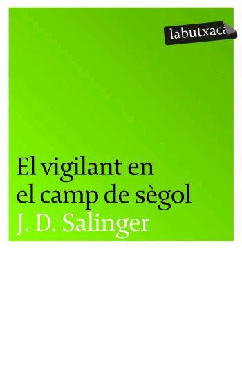VIGILANT EN EL CAMP DE SEGOL, EL | 9788496863217 | SALINGER, J.D. | Galatea Llibres | Librería online de Reus, Tarragona | Comprar libros en catalán y castellano online