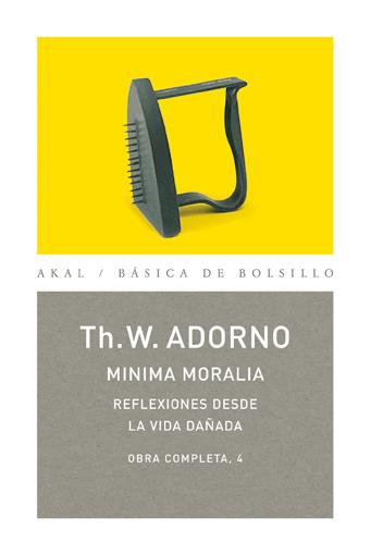 MINIMA MORALIA REFLEXIONES DESDE LA VIDA DAÑADA | 9788446016694 | ADORNO, TH.W. | Galatea Llibres | Llibreria online de Reus, Tarragona | Comprar llibres en català i castellà online