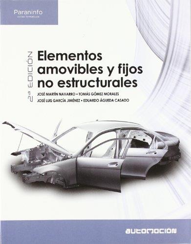 AUTOMOCION ELEMENTOS AMOVIBLES Y FIJOS NO ESTRUCTURALES | 9788497327701 | AGUEDA CASADO ;GARCIA JIMENEZ | Galatea Llibres | Llibreria online de Reus, Tarragona | Comprar llibres en català i castellà online