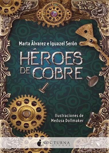 HÉROES DE COBRE | 9788416858903 | ÁLVAREZ, MARTA/SERÓN, IGUAZEL | Galatea Llibres | Librería online de Reus, Tarragona | Comprar libros en catalán y castellano online