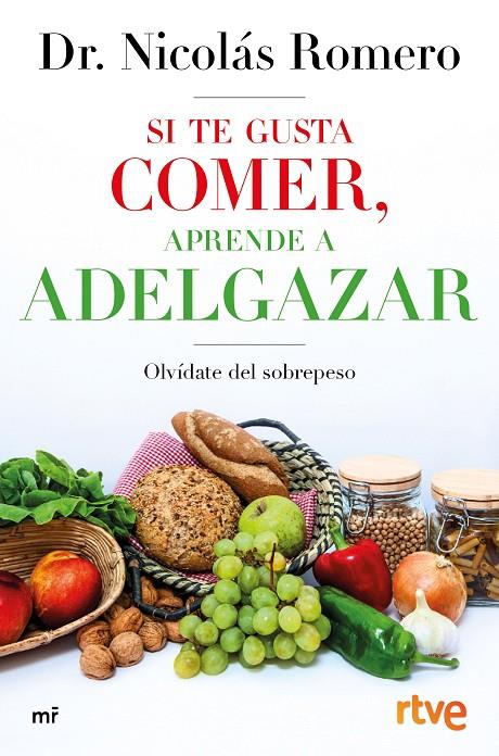 SI TE GUSTA COMER, APRENDE A ADELGAZAR | 9788427045224 | ROMERO, DR. NICOLÁS | Galatea Llibres | Librería online de Reus, Tarragona | Comprar libros en catalán y castellano online