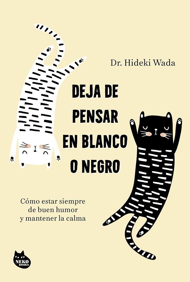 DEJA DE PENSAR EN BLANCO O NEGRO | 9788410427402 | WADA, HIDEKI | Galatea Llibres | Llibreria online de Reus, Tarragona | Comprar llibres en català i castellà online