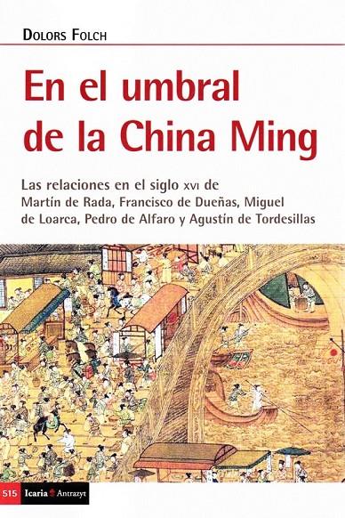 EN EL UMBRAL DE LA CHINA MING | 9788498889512 | FOLCH, DOLORS | Galatea Llibres | Llibreria online de Reus, Tarragona | Comprar llibres en català i castellà online