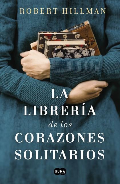 LA LIBRERÍA DE LOS CORAZONES SOLITARIOS | 9788491293088 | HILLMAN, ROBERT | Galatea Llibres | Librería online de Reus, Tarragona | Comprar libros en catalán y castellano online