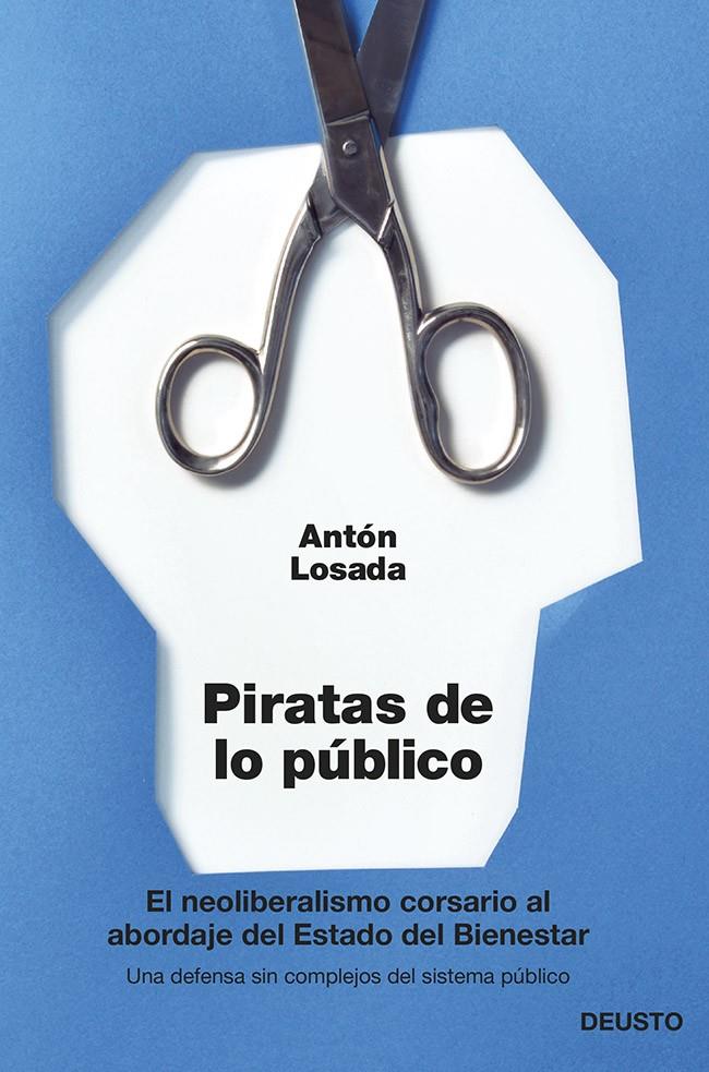PIRATAS DE LO PÚBLICO | 9788423417148 | LOSADA, ANTON | Galatea Llibres | Librería online de Reus, Tarragona | Comprar libros en catalán y castellano online