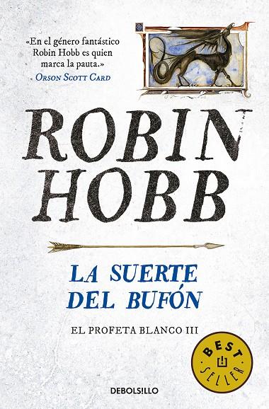 LA SUERTE DEL BUFÓN (EL PROFETA BLANCO 3) | 9788466343985 | HOBB, ROBIN | Galatea Llibres | Librería online de Reus, Tarragona | Comprar libros en catalán y castellano online