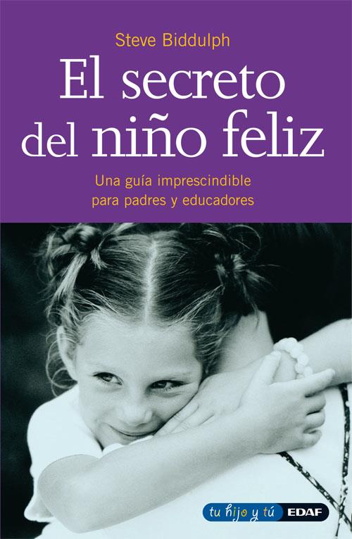 SECRETO DEL NIÑO FELIZ, EL            (DIP) | 9788441400306 | BIDDULPH, STEVE | Galatea Llibres | Llibreria online de Reus, Tarragona | Comprar llibres en català i castellà online